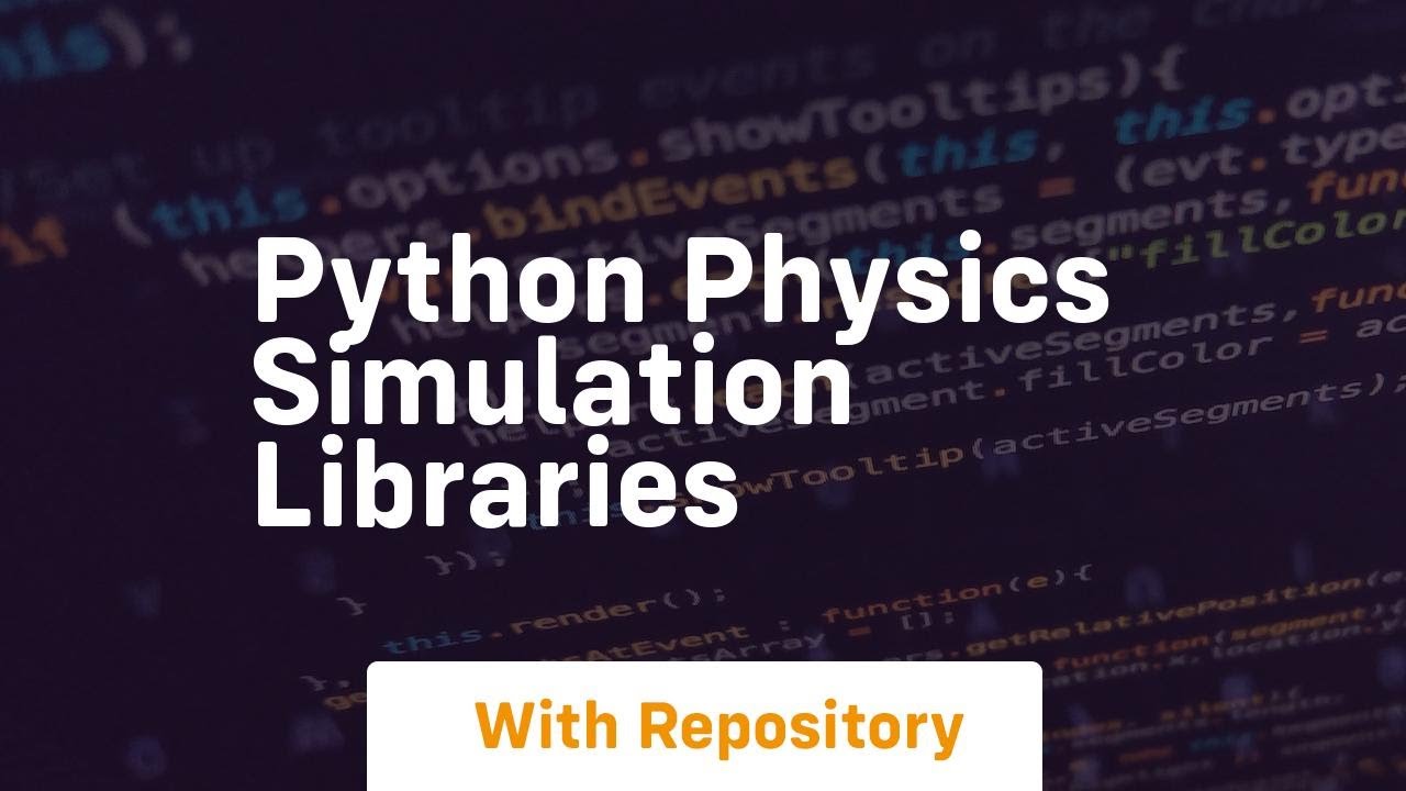 python physics simulation libraries