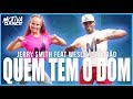 Quem Tem o Dom - Jerry Smith ft. Wesley Safadão | Motiva Dance (Coreografia) Quem Tem o Dom - Jerry Smith ft. Wesley Safadão | Motiva Dance (Coreografia)