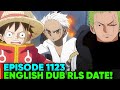ONE PIECE EPISODE 1123 ENGLISH DUB RELEASE DATE One Piece New Episodes English Dub