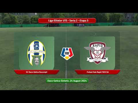 Daco-Getica vs. Rapid • Liga Elitelor U15 • Seria 2 • Etapa 3