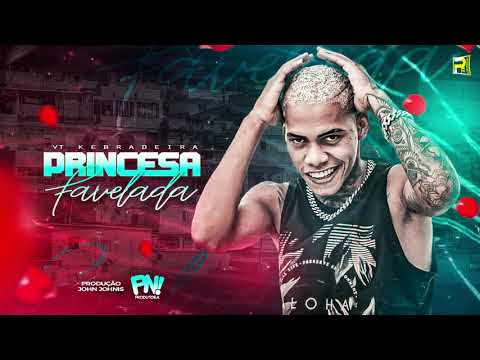 VT KEBRADEIRA - PRINCESA FAVELADA ( PROD JOHN JOHNIS )