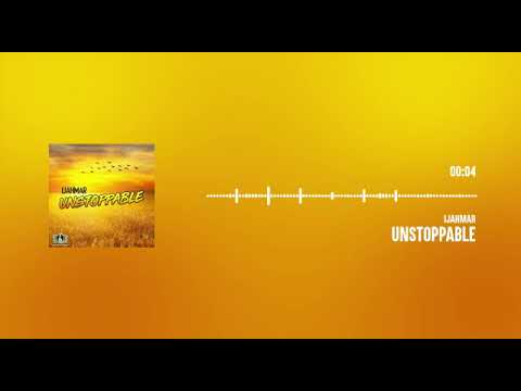 IJahmar - Unstoppable (Official Audio  2019)