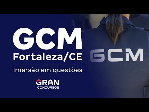 Concurso GCM Fortaleza CE - Imersão em questões