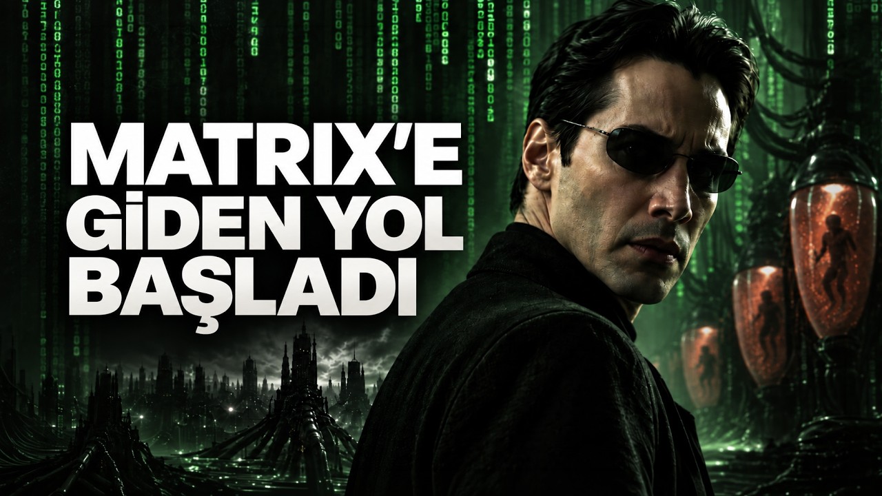 Matrix’in En Büyük Hatası ve Matrix'e Götüren Gerçek Çalışmalar