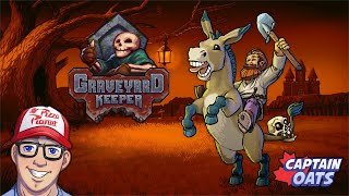 GRAVEYARD KEEPER - LAST JOURNEY EDITION | REVISITED GAMEPLAY