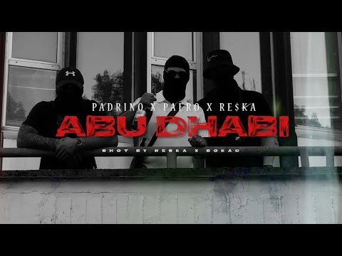 PADRINO X PAERO X RE$KA-ABU DHABI (official video)