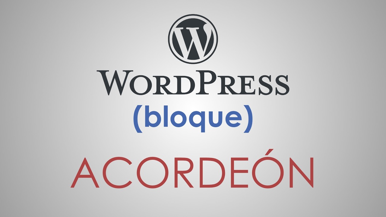 El bloque ACORDEÓN de WordPress