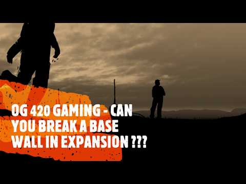 DAYZ EXPANSION - CAN YOU BLOW UP A BASE WALL?????