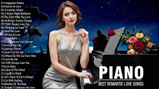 200 Best Beautiful Romantic Piano Love Songs 80s - Greatest Love Songs Ever - Relaxing Piano Music