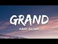 Kane Brown - Grand (Lyrics) | 1hour Lyrics