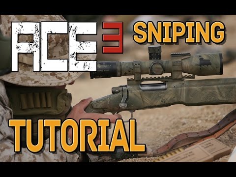 Arma 3 - ACE 3 Sniping Tutorial [2017]
