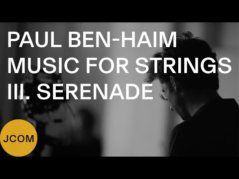 PAUL BEN-HAIM: Music for Strings – III. Serenade (JEWISH CHAMBER ORCHESTRA MUNICH, Daniel Grossmann)