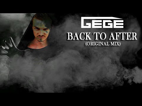 Gege - Back To After (Original Mix)