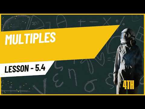 Multiples - 4th - 5.4