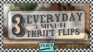 3 FIVE MINUTE THRIFT FLIPS ~ Last Thing Thrifted Collaboration