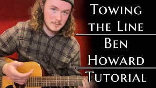 How to Play “Towing the Line” by Ben Howard