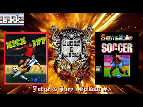 Judge & Jury : Episode #5 (Kick-Off & Sensible Soccer/Amiga)