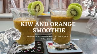 DELICIOUS KIWI and ORANGE Smoothie || Fruit Slush || Immunity Boosting Recipe || Vitamins E & C