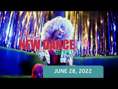NEW DANCE BEATS EP. 108 - JUNE 28, 2022 ,