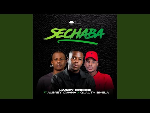 Sechaba (feat. Aubrey Qwana & Quality Biyela)