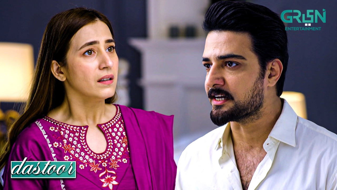Tum Sirf Mujhe Dhoka Deti Rahi !! Hiba Aziz - Danial Afzal - Areej Mohyudin | Dastoor | Green TV