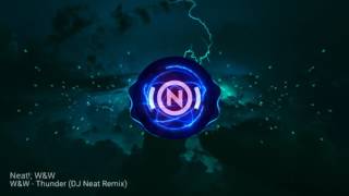 W&W - Thunder (DJ Neat Remix)