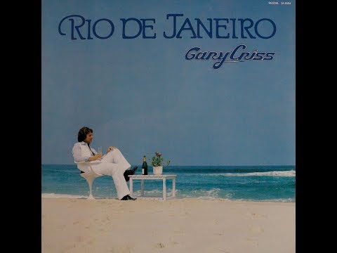 Gary Criss - Rio De Janeiro (1978) [Complete LP]