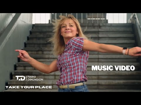 Third Dimension - Take Your Place (Music Video)