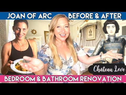 CHATEAU RENOVATION: Bedroom & Bathroom TRANSFORMATION & BIG REVEAL! Who was JOAN of ARC?