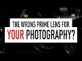 Are you using the wrong prime lens? Which Prime Lens Best Suits YOUR Photography?