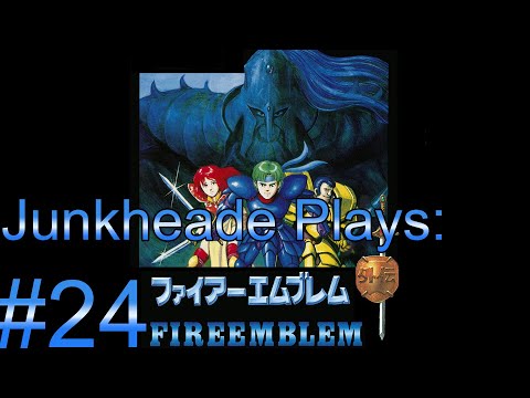 Junkheade Plays: Fire Emblem Gaiden PT 24