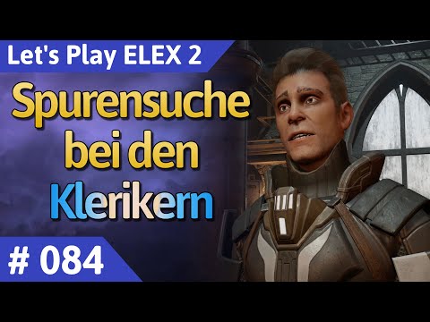 ELEX 2 deutsch Teil 84 - Spurensuche bei den Klerikern Let's Play