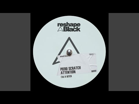 Attention (I'm A Bitch)