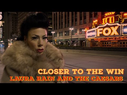 CLOSER TO THE WIN-LAURA RAIN AND THE CAESARS
