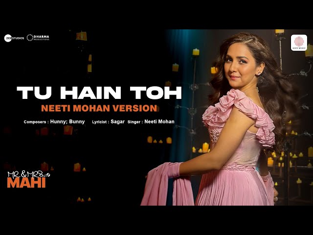 Tu Hai Toh Dil Dhadakta Hai Lyrics English Translation – Neeti Mohan