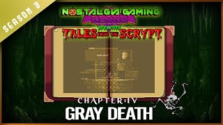 Gray Death - Nostalgia Gaming Retro's Tales from the Scrypt: Chapter IV