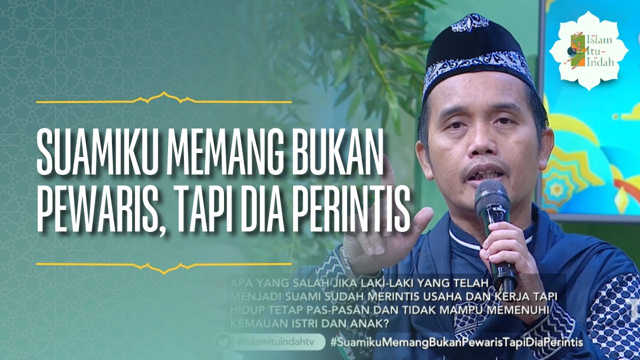 Suamiku Memang Bukan Pewaris, tapi Dia Perintis - ISLAM ITU INDAH (27/04/26) P4