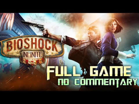 Bioshock Infinite | Full Game Walkthrough | No Commentary