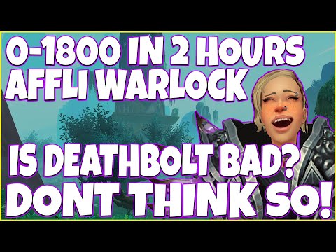 0-1800 In 2 Hours Is Deathbolt That Bad? Affliction Warlock w/ Deathbolt Season 3 PvP - Shadowlands