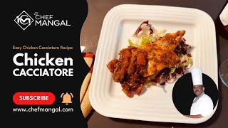 Chicken Cacciatore /Healthy Italian dish /Easy and Quick Recipe | Chef Mangal's Special / Super Hunt