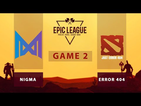 Nigma vs Just Error | Epic League Division 1 - Group Stage | Game 2