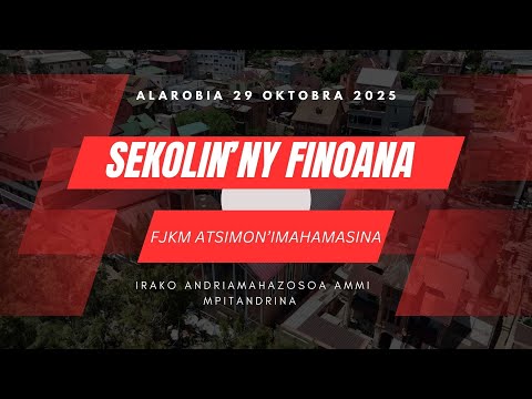 Andro 5 - SEKOLIN’NY FINOANA eto amin’ny FJKM Atsimon’Imahamasina