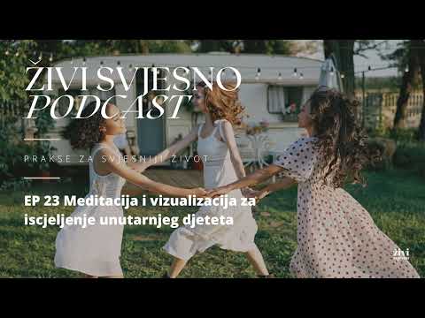 Vođena meditacija za iscjeljenje rana i uvjerenja unutarnjeg djeteta