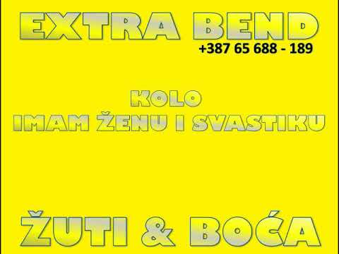 EXTRA BEND -  Imam zenu i svastiku -  KOLO