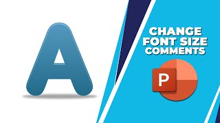 How to change font size in PowerPoint comments