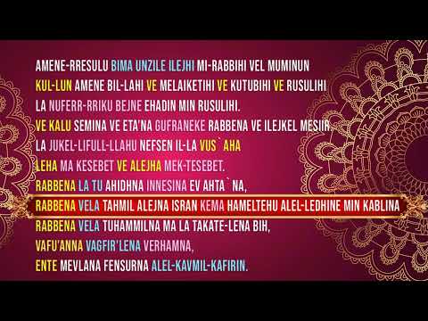 Ameneresuli - Dy ajetet e fundit të sures El-Bekare  ( 285- 286 ) - Me shkronja Shqip ( Agah Terzi )