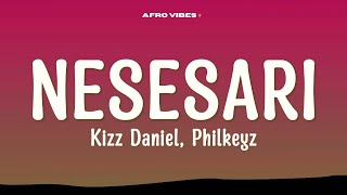 Download lagu Kizz Daniel - Nesesari (Lyrics)Ft. Philkeyz mp3