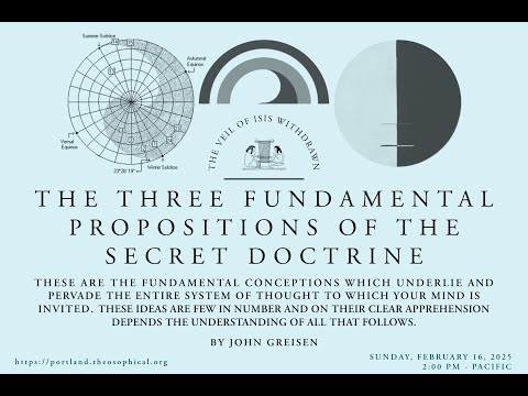 The Three Fundamental Propositions of The Secret Doctrine with John Greisen