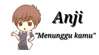 Download lagu Anji - menunggu kamu (video lirik lagu animasi) mp3