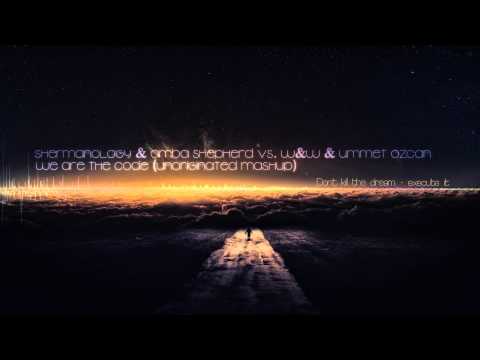 Shermanology & Amba Shepherd vs. W&W & Ummet Ozcan - We Are The Code (Unoriginated Mashup)